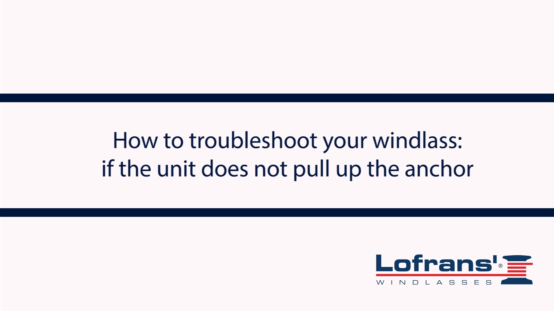 How to troubleshoot your windlass if the unit does not pull up the anchor